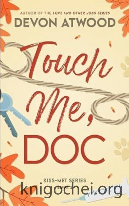 Прикоснись ко мне, Док